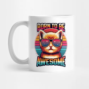 Cool Cat - Born to Be Awesome Mug